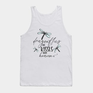 Dragonflies are kisses from heaven Tank Top